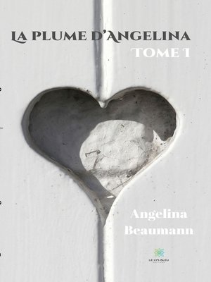 cover image of La plume d'Angelina--Tome I
